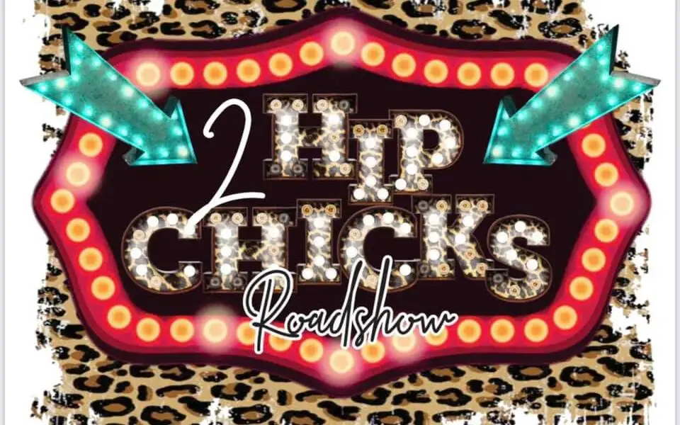 2 Hip Chicks Roadshow