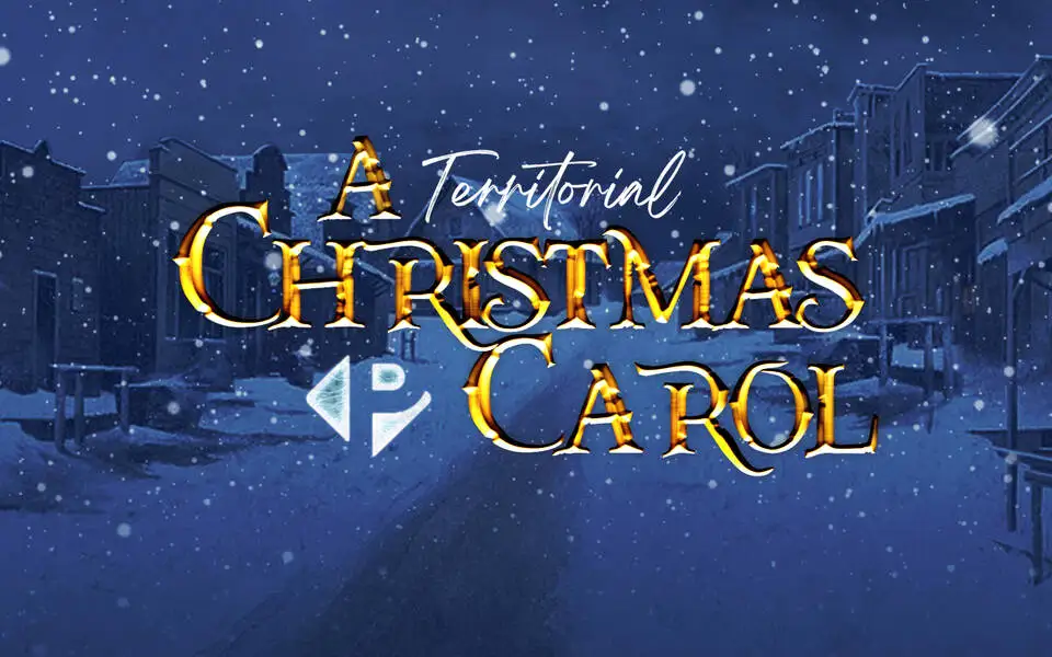 Pollard Theatre presents: A Territorial Christmas Carol