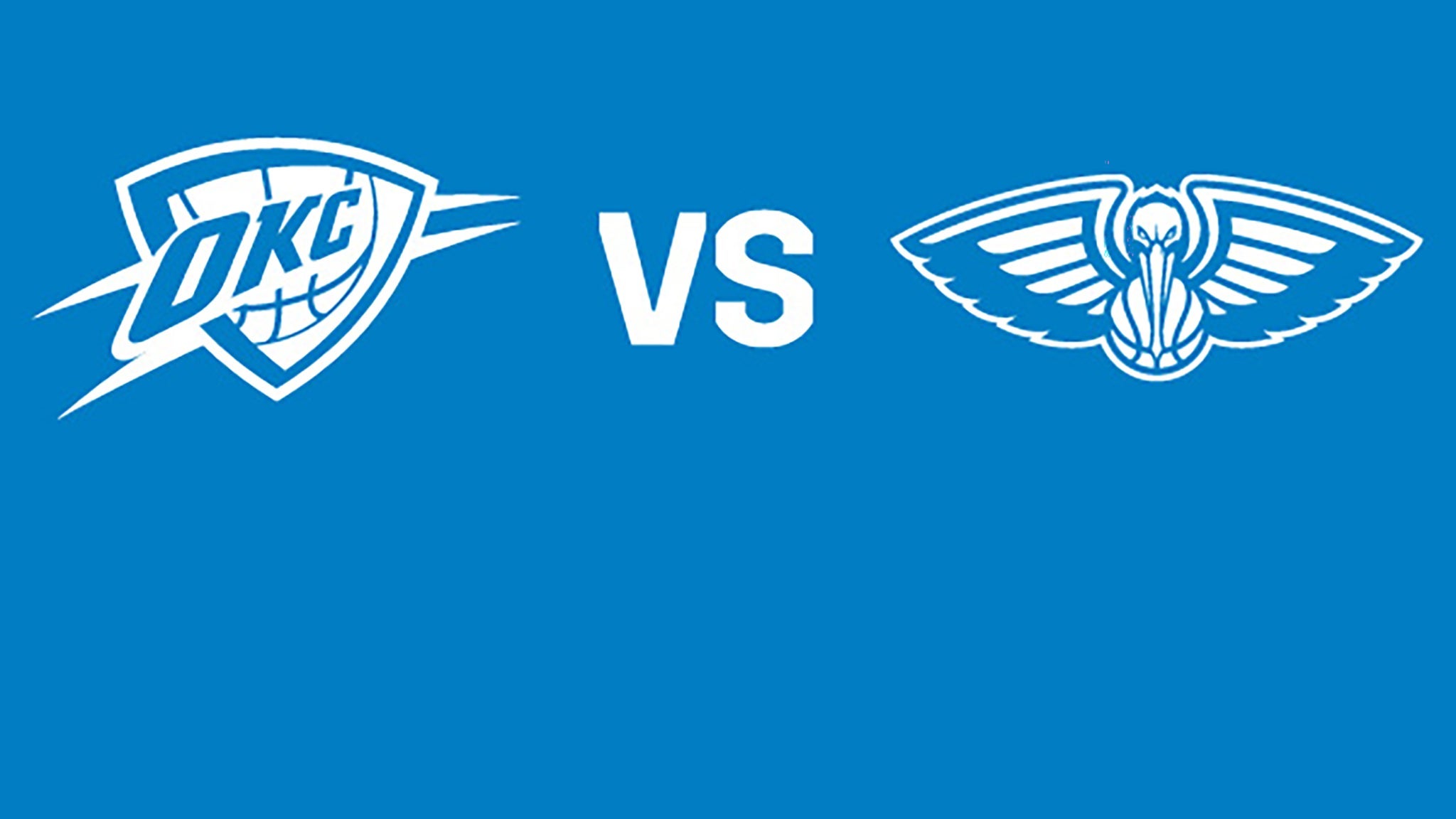 Oklahoma City Thunder vs. New Orleans Pelicans