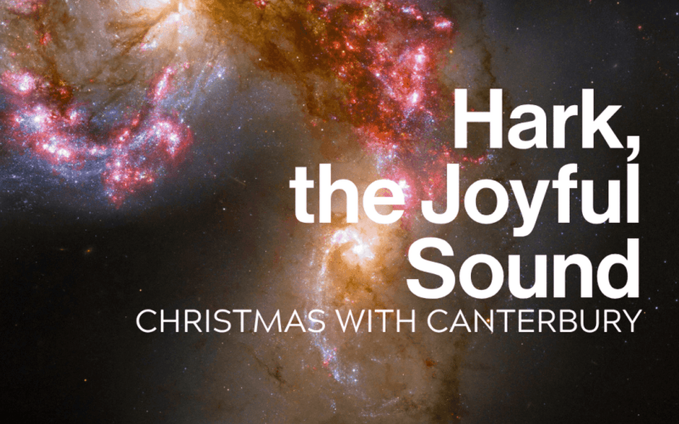 Canterbury Voices presents: Hark! The Joyful Sound