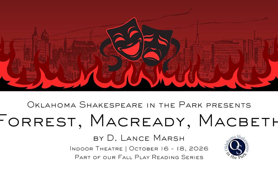 Oklahoma Shakespeare in the Park presents: “Forrest, Macready, Macbeth”